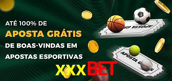 xxxbet Ate 100% de Aposta Gratis